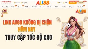 Link AU88 Không Bị Chặn Hôm Nay 2026: Truy Cập Tốc Độ Cao