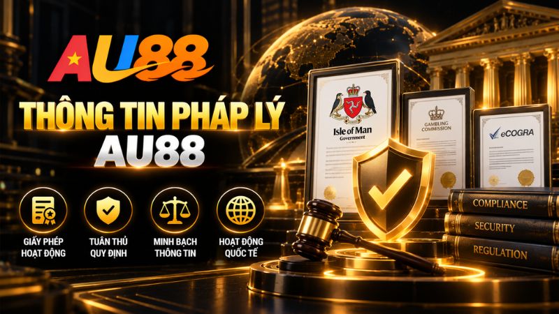 Thông Tin Pháp Lý AU88 – Giấy Phép, Đơn Vị Vận Hành Và Nguồn Xác Minh<